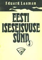 Eesti iseseisvuse sünd 3