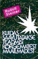 Kuidas saavutatakse teadmisi kõrgematest maailmadest