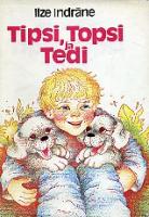 Tipsi, Topsi ja Tedi