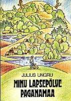 Minu lapsepõlve paganamaa