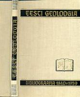 Eesti geoloogia. Bibliograafia 1840-1959. ?“?µ?¾?»?¾?³??? ?­??‚?¾?½????. ?‘???±?»???¾?³?€?°?„??? 1840-1959