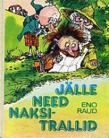 Jälle need naksitrallid. Esimene ja teine raamat
