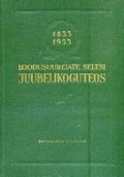 Loodusuurijate Seltsi juubelikoguteos 1853-1953
