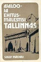 Ajaloo- ja ehitusmälestisi Tallinnas