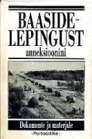 Baasidelepingust anneksioonini. Dokumente ja materjale