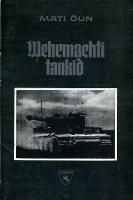 Wehrmachti tankid. V?¤ike tanki?µpik vana s?µjatehnika huvilistele