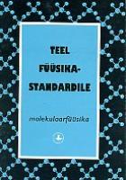Teel füüsikastandardile. Molekulaarfüüsika