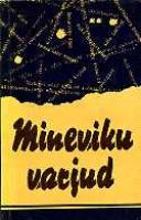 Mineviku varjud