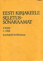 Eesti kirjakeele seletuss?µnaraamat. II k?¶ide, 2. vihik. Keelutoll-kollisioon