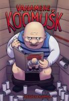 Vanamehe koomuÅ?k (KLEEPSUD PUUDU!!!)