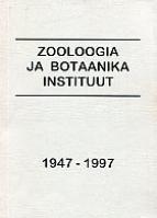 Zooloogia ja Botaanika Instituut 1947-1997