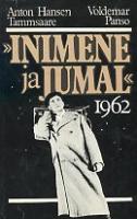 ''Inimene ja jumal'' 1962. Dokumendikogumik V. Kingissepa nim. TRA Draamateatri lavastusest