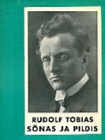 Rudolf Tobias sõnas ja pildis (pühendatud helilooja 100. sünnipäevale)