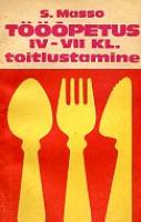 Tööõpetus IV-VII klassile. Toitlustamine (õpik)