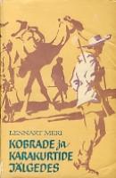 Kobrade ja karakurtide jälgedes. Kesk-Aasia matkamärkmeid