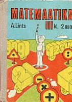 Matemaatika III klassile. 2. osa. Arvud miljonini. Neli tehet miljoni piires