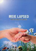 Meie lapsed. Teatmik puudega laste peredele.