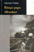 Rünga-papa õlleankur. Mälestuskilde eilsest tänaseni
