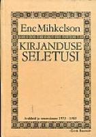 Kirjanduse seletusi. Artikleid ja retsensioonie 1973-1983