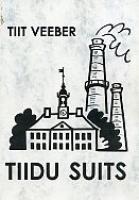 Tiidu suits. Tartu elu pildid