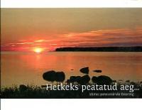 Hetkeks peatatud aeg... Viimsi pensionäride fotoring