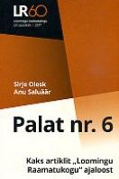 Palat nr. 6. Kaks artiklit ''Loomingu Raamatukogu'' ajaloost
