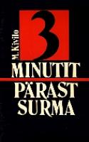 Kolm minutit pärast surma (esmaabi äkksurma puhul)