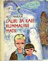 Lauri ja Kaie kummaline matk