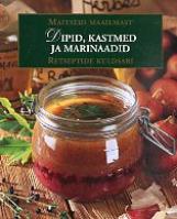 Dipid, kastmed ja marinaadid