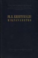 Fr. R. Kreutzwaldi kirjavahetus (4. osa). Kirjad G. Schultz-Bertramile ja teistele. 1859-1874