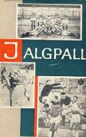 Jalgpall. Minevikust tänapäevani