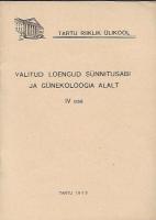 Valitud loengud sünnitusabi ja günekoloogia alalt. IV osa, Raseda tervishoid. Aseptika ja antiseptika sünnitusabis