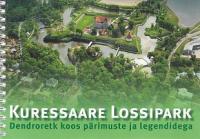 Kuressaare lossipark. Dendroretk koos p?¤rimuste ja legendidega