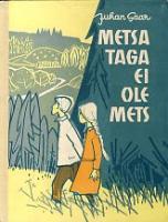 Metsa taga ei ole mets (jutustus)