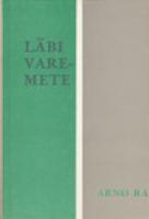 L?¤bi varemete. M?¤lestusi 1944-1949