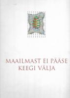Maailmast ei p?¤?¤se keegi v?¤lja = No one can escape from this world