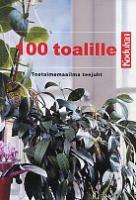 100 toalille. Toataimemaailma teejuht
