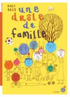 Une dr?le de famille ; traduit de l'estonien par Martin Carayol ; [ illustration de couverture: Piret Raud, graphisme de couverture: Olivier Douzou]