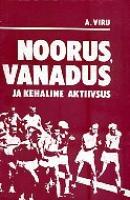 Noorus, vanadus ja kehaline aktiivsus