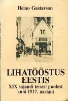 Lihatööstus Eestis XIX saj. teisest poolest kuni 1917 a.