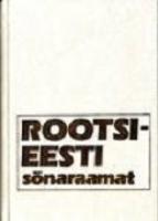 Rootsi-eesti sõnaraamat: [ umbes 40 000 märksõna] -  Svensk-estnisk ordbok