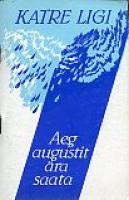 Aeg Augustit ära saata: luuletusi