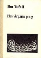 Elav Ärganu poeg. Filosoofiline jutustus