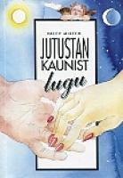 Jutustan kaunist lugu: [ müüdid, Idamaade ja Euroopa armastuslood]