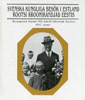 Rootsi kroonikandjad Eestis - Svenska kungliga besök i Estland