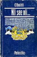 Nii see oli ...: kroonika ühest unustuseliiva maetud ajastust : [ 1930-ndate aastate Eesti Vabariigist]