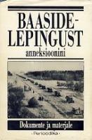 Baasidelepingust anneksioonini: dokumente ja materjale