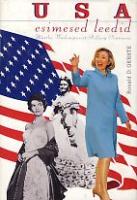 USA esimesed leedid: Martha Washingtonist Hillary Clintonini