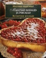 Magusad koogid ja pirukad
