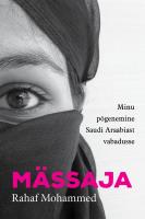 Mässaja: minu põgenemine Saudi Araabiast vabadusse